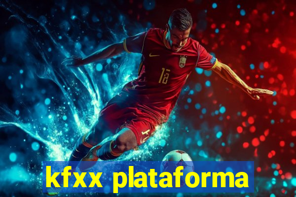 kfxx plataforma